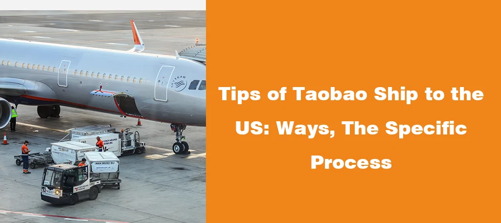 Tips of Taobao Ship to the US Ways, The Specific Process