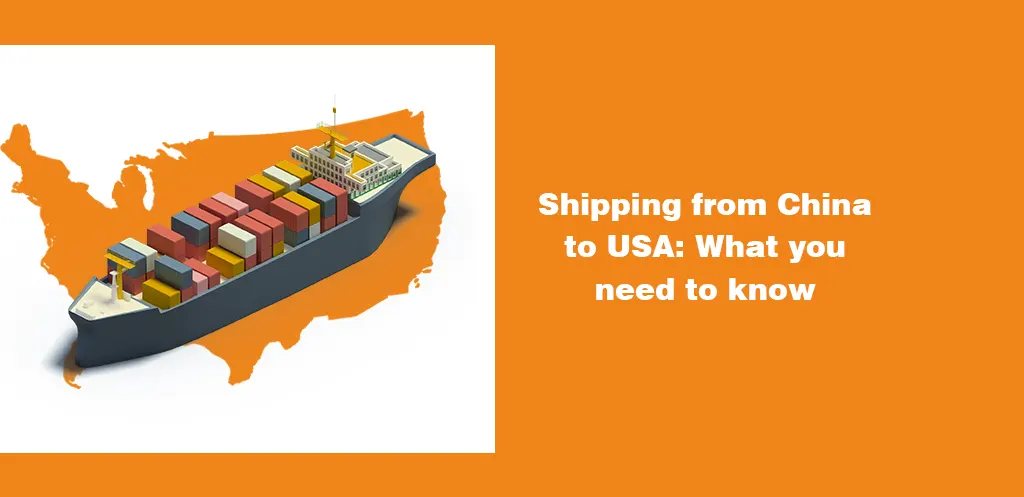 Shipping from China to USA What you need to know