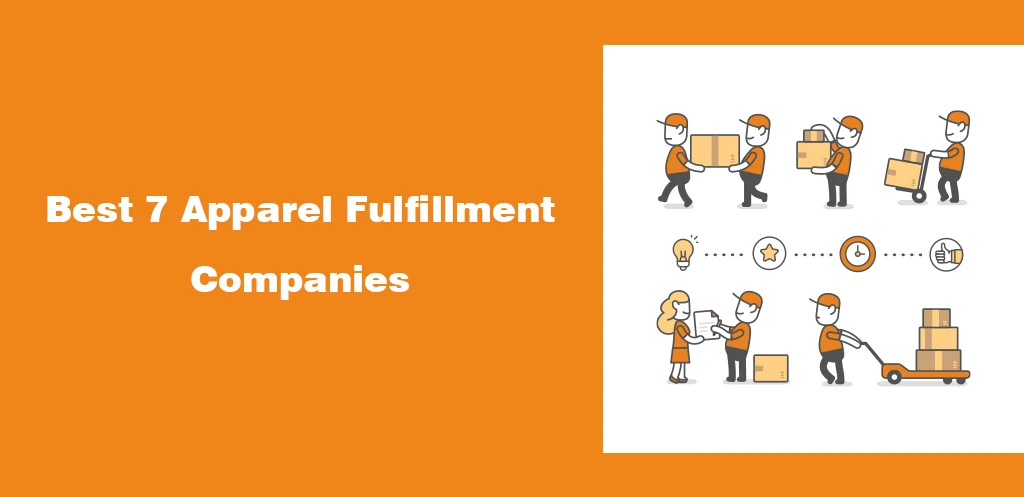 Best 7 Apparel Fulfillment Companies