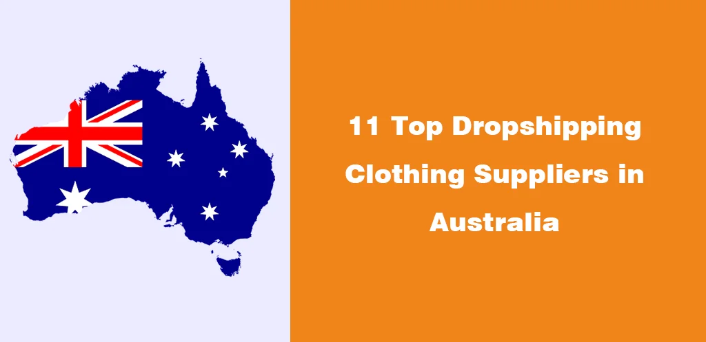 11 Top Dropshipping Clothing Suppliers in Australia