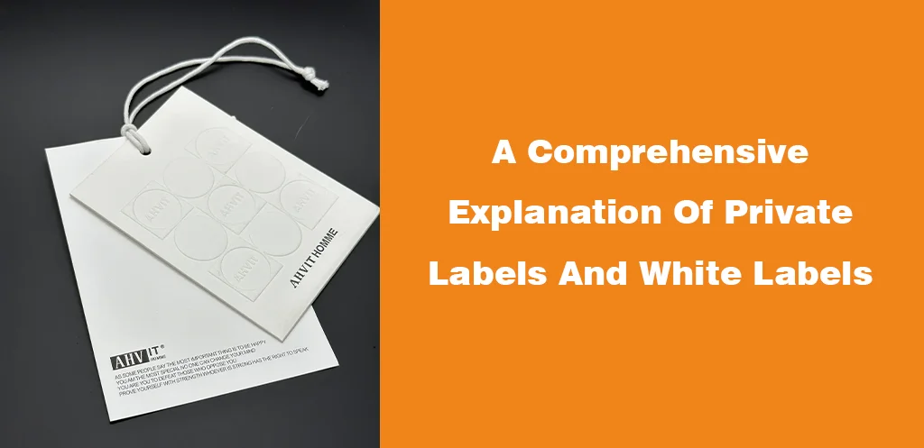 A Comprehensive Explanation Of Private Labels And White Labels