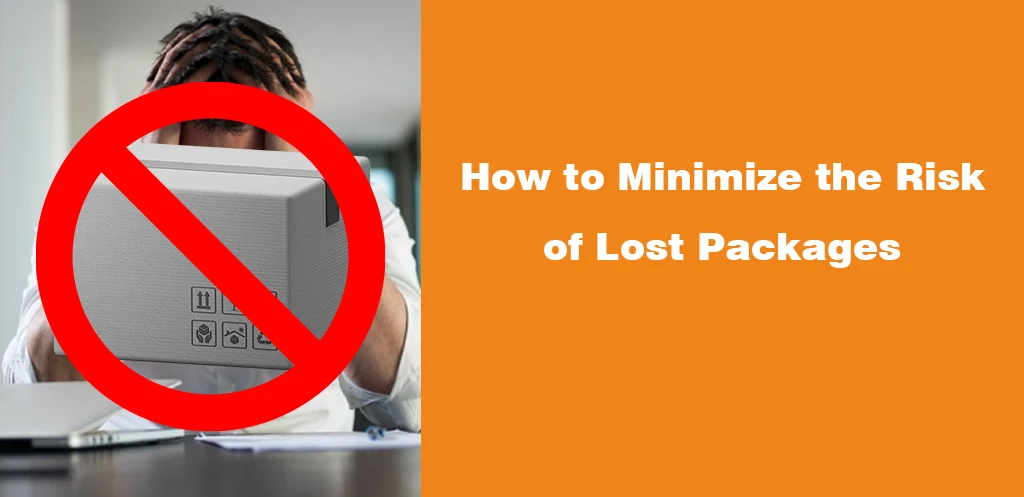 How to Minimize the Risk of Lost Packages