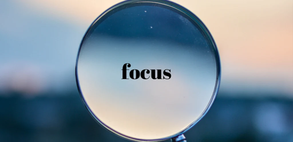 Have A Clear Focus