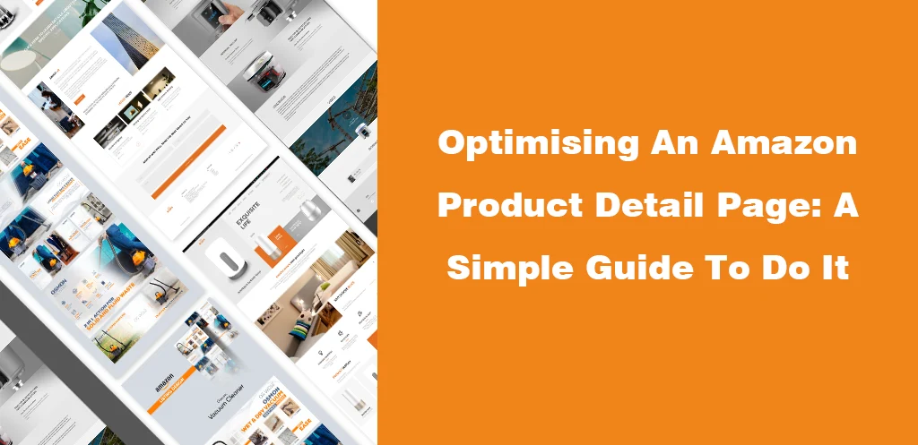 Optimising An Amazon Product Detail Page A Simple Guide To Doing It
