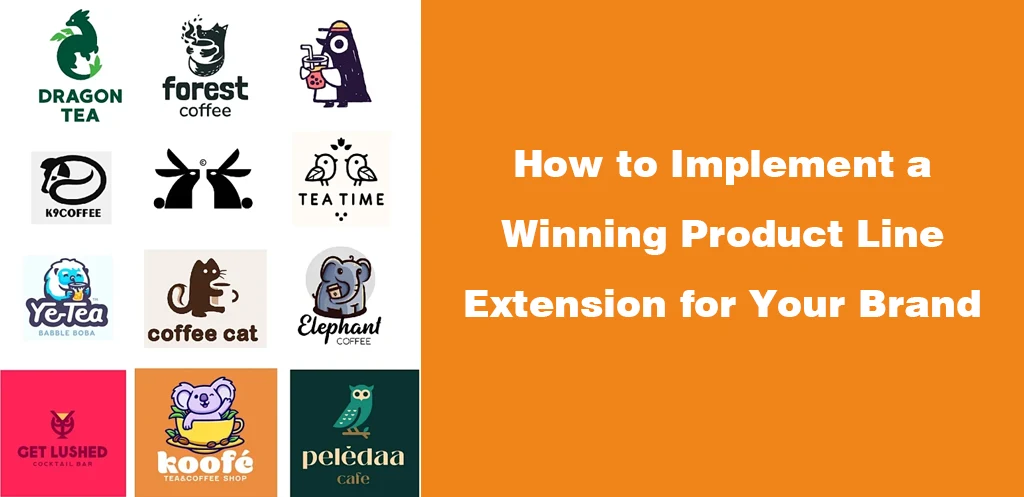 How to Implement a Winning Product Line Extension for Your Brand